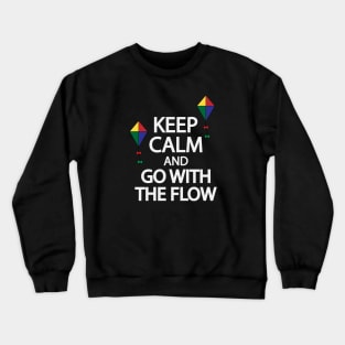 Keep calm and go with the flow Crewneck Sweatshirt